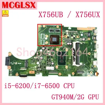X756UB i5-6200u/i7-6500u Процесор GT940M/2G DDR3 дънна Платка За Asus X756U X756UXM K756U X756UB X756UX на дънната Платка на Лаптопа се Използва