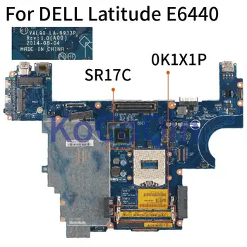 За DELL Latitude E6440 дънна Платка на лаптоп CN-0K1X1P 0K1X1P VAL90 LA-9933P дънна Платка на лаптоп SR17C DDR3