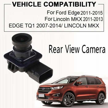 Камера за обратно виждане на Автомобила Камера за заден ход Камера за задно виждане за Ford Edge Lincoln MKX 2011-2015 FL1T-19G490-AC